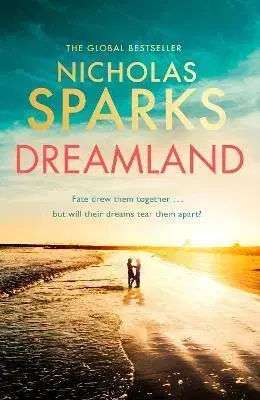Romantická beletria Dreamland - Nicholas Sparks