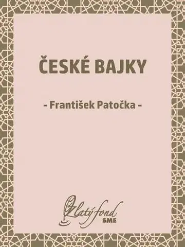 Česká beletria České bajky - František Patočka