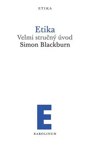 Psychológia, etika Etika - Simon Blackburn