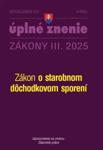 Zákony, zbierky zákonov Aktualizácia 2025 III/2 - Dôchodky - Kolektív autorov