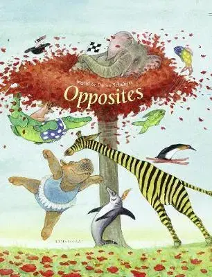 Cudzojazyčná literatúra Opposites - Ingrid Schubert,Dieter Schubert