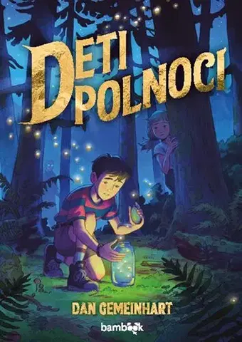 Dobrodružstvo, napätie, western Deti polnoci - Dan Gemeinhart,Petronela Pavlíková