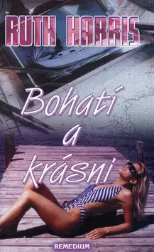 Romantická beletria Bohatí a krásni - Ruth Harrisová