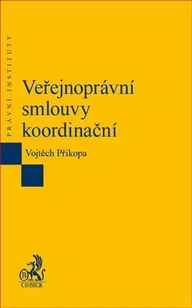 Právo ČR Veřejnoprávní smlouvy koordinační - Vojtěch Příkopa