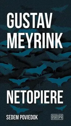 Novely, poviedky, antológie Netopiere - Gustav Meyrink