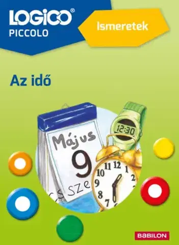 Príprava do školy, pracovné zošity Logico Piccolo 3463a - Ismeretek: Az idő - Susanne Kortmann