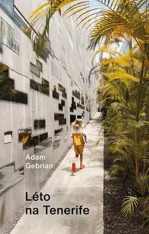 Cestopisy Léto na Tenerife - Adam Gebrian