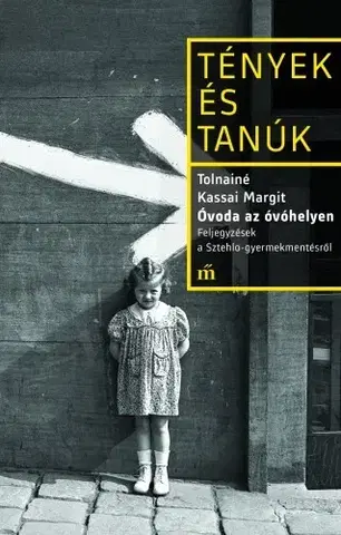 História Óvoda az óvóhelyen - Margit Tolnainé Kassai