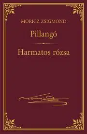 Svetová beletria Pillangó - Harmatos rózsa - Zsigmond Móricz