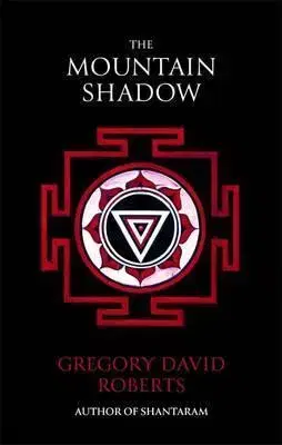 Cudzojazyčná literatúra The Mountain Shadow - Gregory David Roberts
