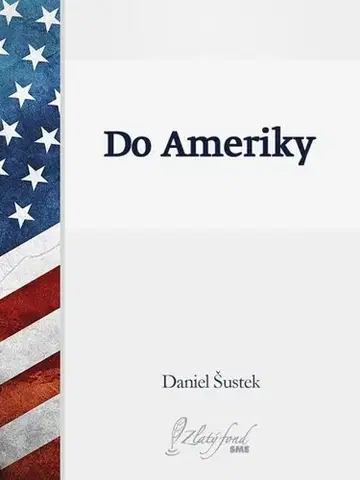 Slovenská beletria Do Ameriky - Daniel Šustek