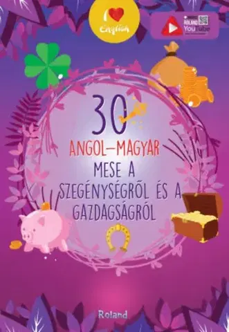 Rozprávky 30 angol-magyar mese a szegénységről és a gazdagságról