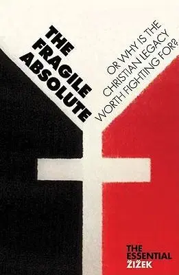 Kresťanstvo The Fragile Absolute - Slavoj Žižek