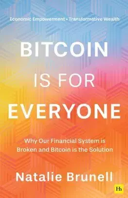 Financie, finančný trh, investovanie Bitcoin is for Everyone - Natalie Brunell