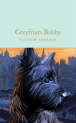 Rozprávky Greyfriars Bobby - Eleanor Atkinson