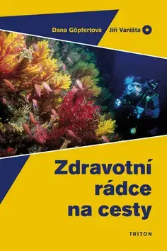 Zdravie, životný štýl - ostatné Zdravotní rádce na cesty 2008/09 - Dana Göpfertová