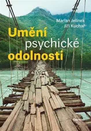 Duchovný rozvoj Umění psychické odolnosti - Marian Jelínek,Jiří Kuchař