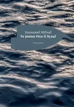 Svetová beletria Ve jménu Otce (i Syna) - Immanuel Mifsud