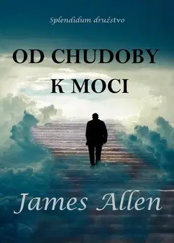 Rozvoj osobnosti Od chudoby k moci - James Allen