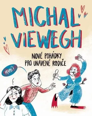 Česká beletria Nové pohádky pro unavené rodiče, 2. vydání - Michal Viewegh