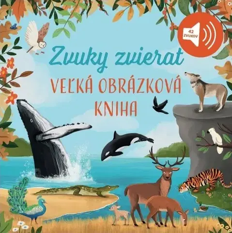 Zvukové knihy Veľká obrázková kniha - Zvuky zvierat