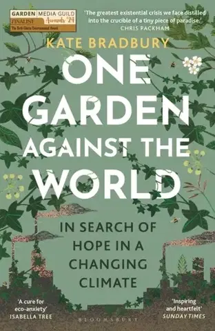 Biografie - Životopisy One Garden Against the World - Kate Bradbury