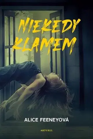 Detektívky, trilery, horory Niekedy klamem - Alice Feeney