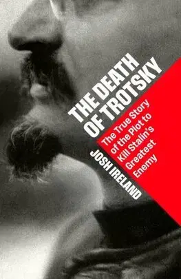 Skutočné príbehy The Death of Trotsky - Josh Ireland