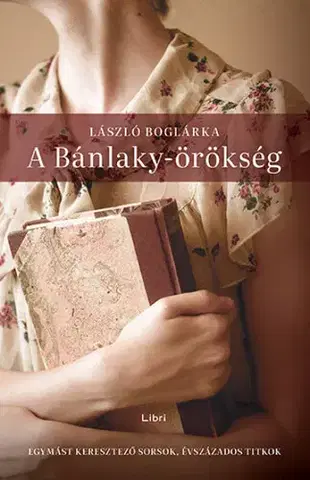 Historické romány A Bánlaky-örökség - Boglárka László