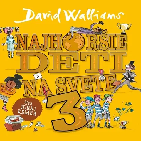 Pre deti a mládež - ostatné Wisteria Books a SLOVART Najhoršie deti na svete 3