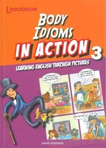 Gramatika a slovná zásoba Body Idioms in Action 3 - David Pickering