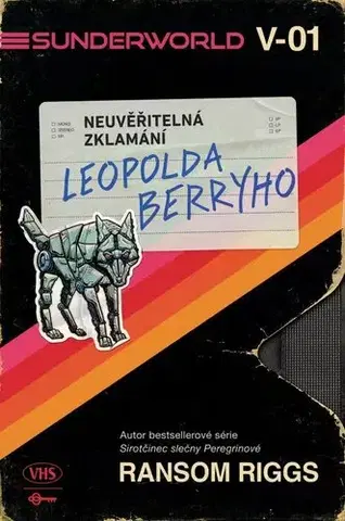 Sci-fi a fantasy Sunderworld 1: Neuvěřitelná zklamání Leopolda Berryho - Ransom Riggs,Bronislava Grygová