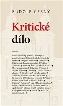 Eseje, úvahy, štúdie Kritické dílo - Rudolf Černý,Ladislav Soldán