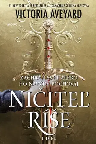 Sci-fi a fantasy Ničiteľ ríše 1: Zachráň svet alebo ho navždy pochovaj - Victoria Aveyard