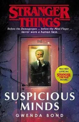 Cudzojazyčná literatúra Stranger Things - Suspicious Minds - Gwenda Bond