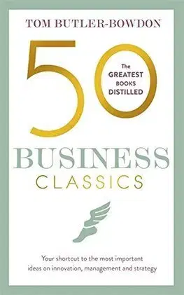 Motivačná literatúra - ostatné 50 Business Classics - Tom Butler-Bowdon