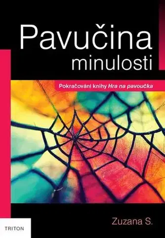 Psychológia, etika Pavučina minulosti - Zuzana S.