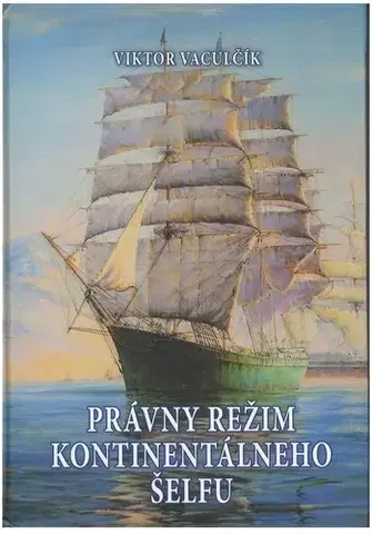 Verejné právo Právny režim kontinentálneho šelfu - Viktor Vaculčík