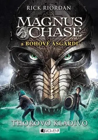 Fantasy, upíri Magnus Chase a bohové Ásgardu 2: Thorovo kladivo, 2. vydání - Rick Riordan,Dana Chodilová