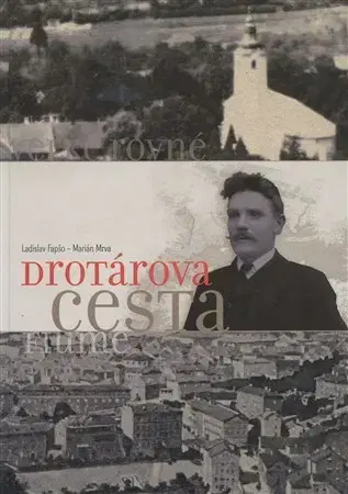 Biografie - ostatné Drotárova cesta - Ladislav Fapšo