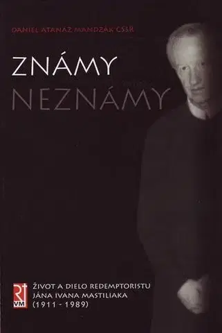 Kresťanstvo Známy neznámy - Daniel Atanáz Mandzák