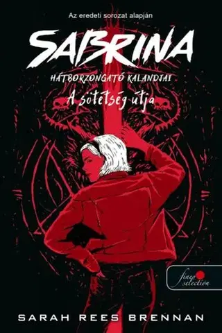 Dobrodružstvo, napätie, western Sabrina hátborzongató kalandjai 3. A Sötétség Útja - Sarah Rees Brennan