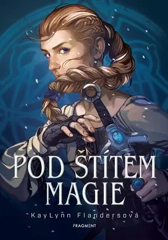 Fantasy, upíri Pod štítem magie - KayLynn Flandersová,Zdík Dušek