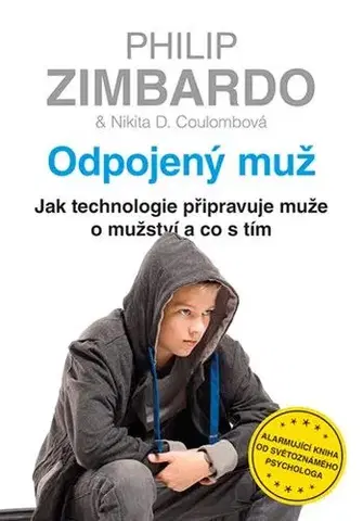 Psychológia, etika Odpojený muž - Nikita D. Coulombová,Philip Zimbardo