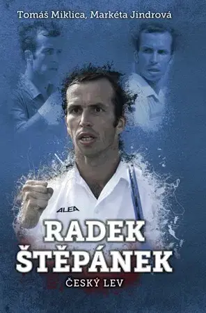 Šport Radek Štěpánek: český lev - Tomáš Miklica,Markéta Jindrová