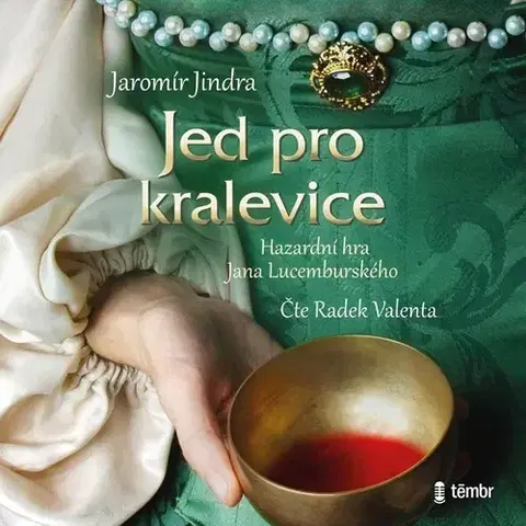 Historické romány Témbr Jed pro kralevice - audiokniha