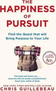 Rozvoj osobnosti The Happiness of Pursuit - Chris Guillebeau