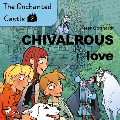 Pre deti a mládež Saga Egmont The Enchanted Castle 2 - Chivalrous Love (EN)