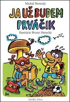 Pre predškolákov Ja už budem prváčik - Michal Horecký