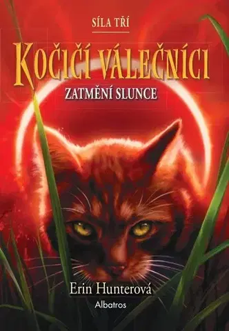 Rozprávky Kočičí válečníci: Síla tří (4) – Zatmění slunce - Erin Hunterová